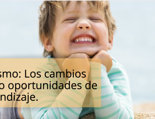 Autismo: los cambios como oportunidades de aprendizaje