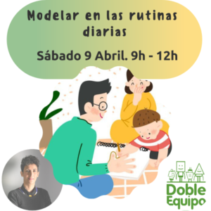 cartel webinar Modelar en las rutinas diarias Doble Equipo Mari Luz Juan Belso