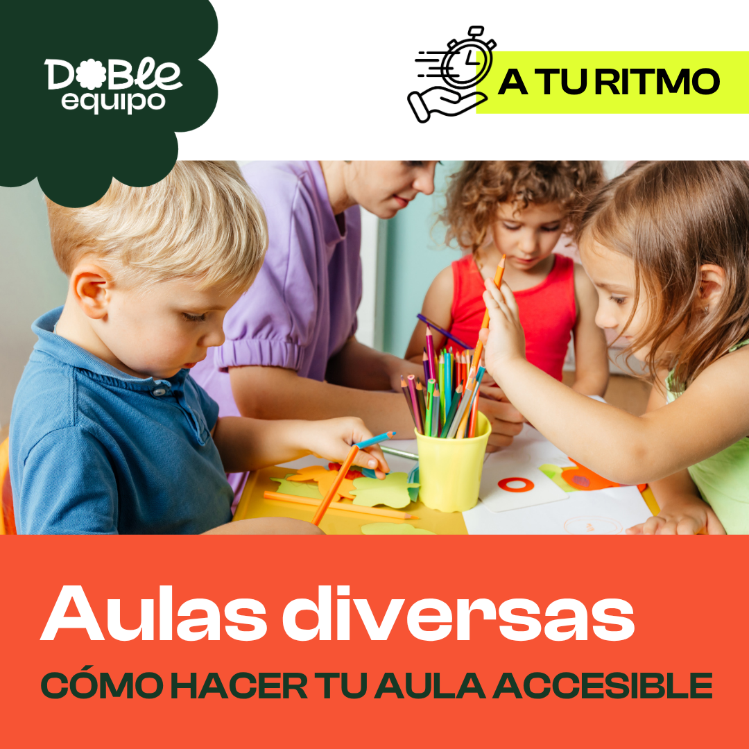 Cartel Webinar Aulas diversas cómo hacer tu aula accesible a tu ritmo - Doble Equipo