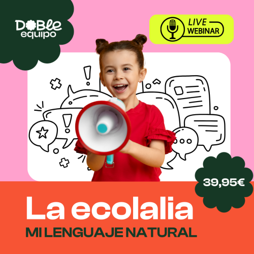 cartel webinar la escolalia mi lenguaje natural doble equipo