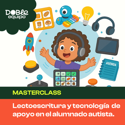 cartel masterclass Lectoescritura y tecnología de apoyo en el alumnado autista doble equipo