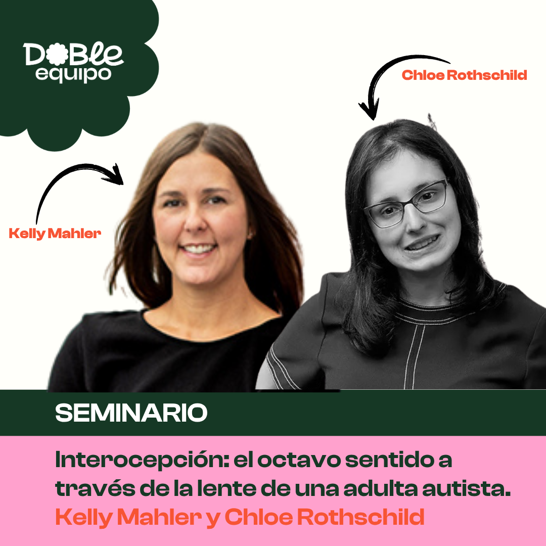 cartel seminario Interocepción el octavo sentido a través de la lente de una adulta autista Kelly Mahler y Chloe Rothschild - doble equipo